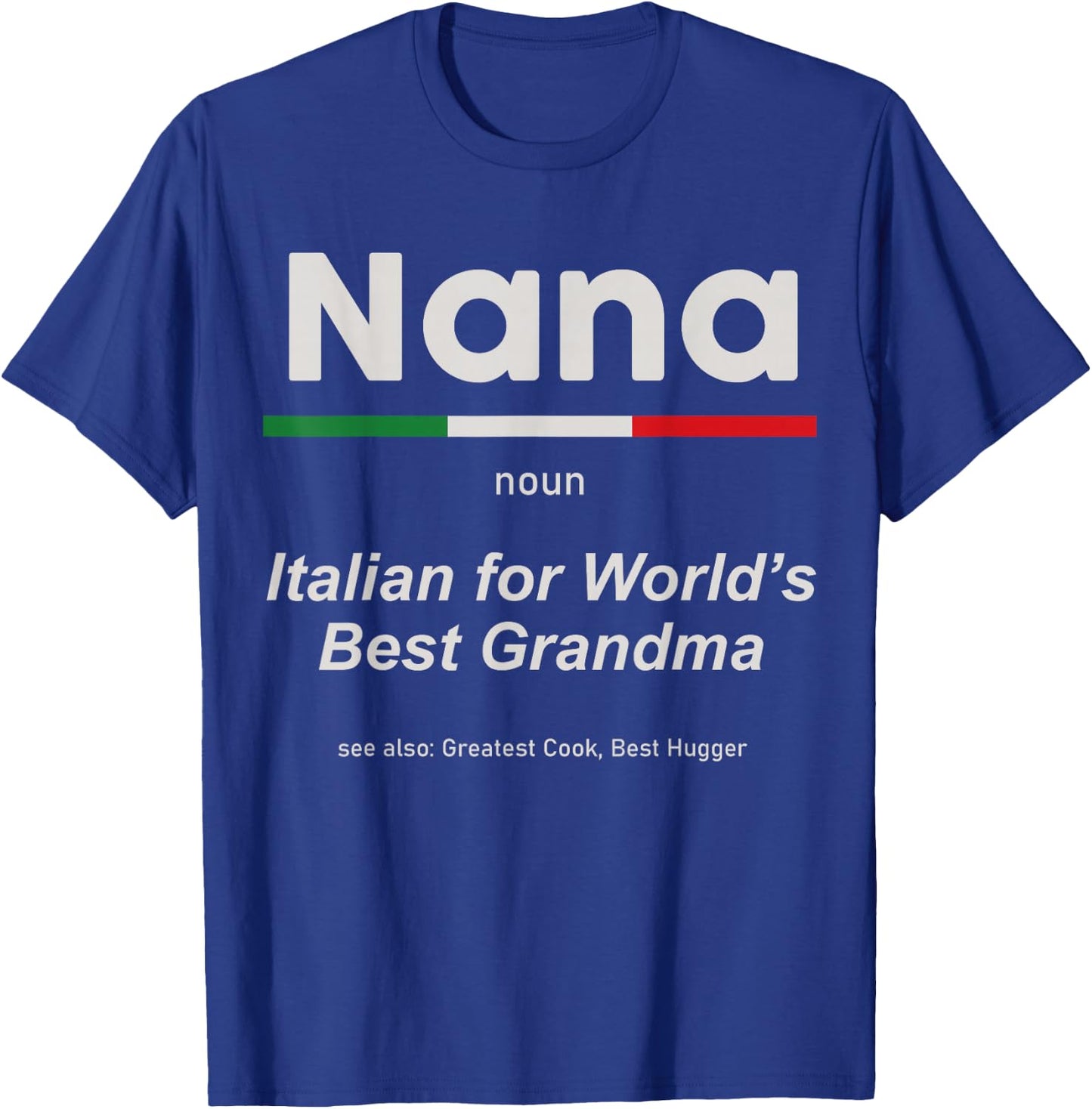 Definition Of Nana World's Greatest Italian Family Matching T-Shirt - T-Shirt | Royal