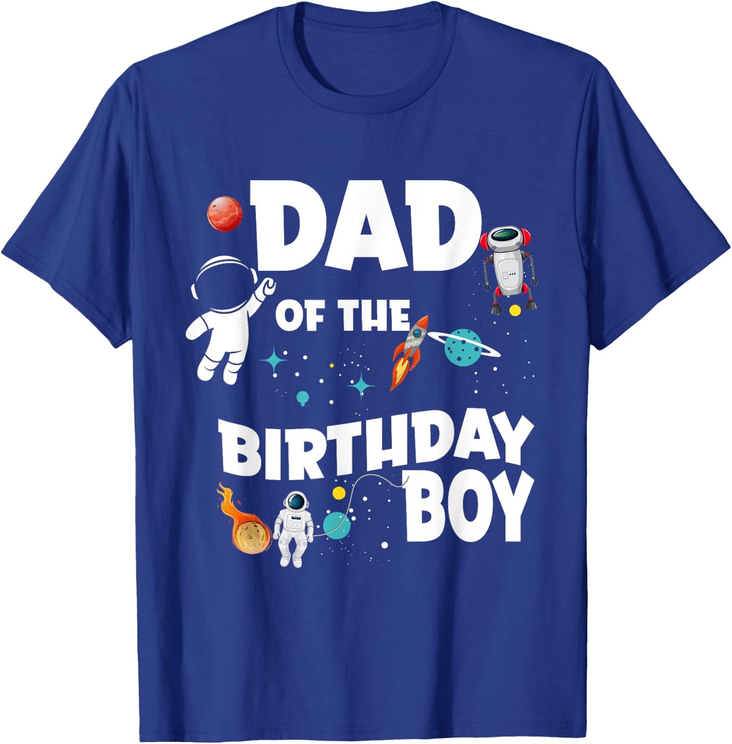 Dad Of The Birthday Boy Space Astronaut Birthday Family T-Shirt - T-Shirt | Royal