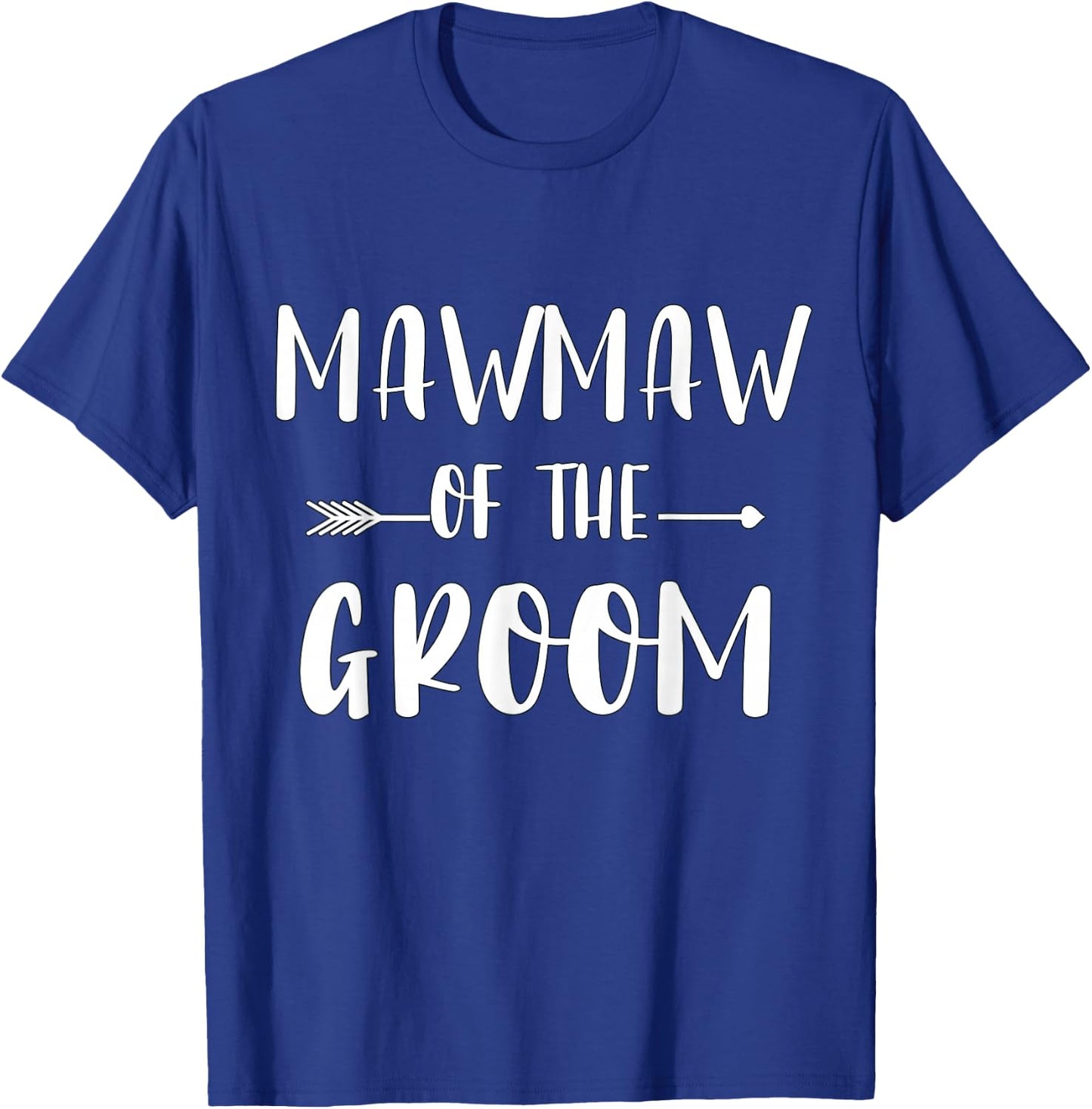 Mawmaw Of The Groom Wedding Party Matching Bridal Party T-Shirt - T-Shirt | Royal