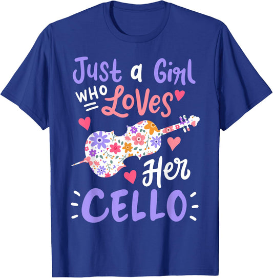 Cello Cellist Just A Girl Who Loves Her Cello Gift T-Shirt - T-Shirt | Royal