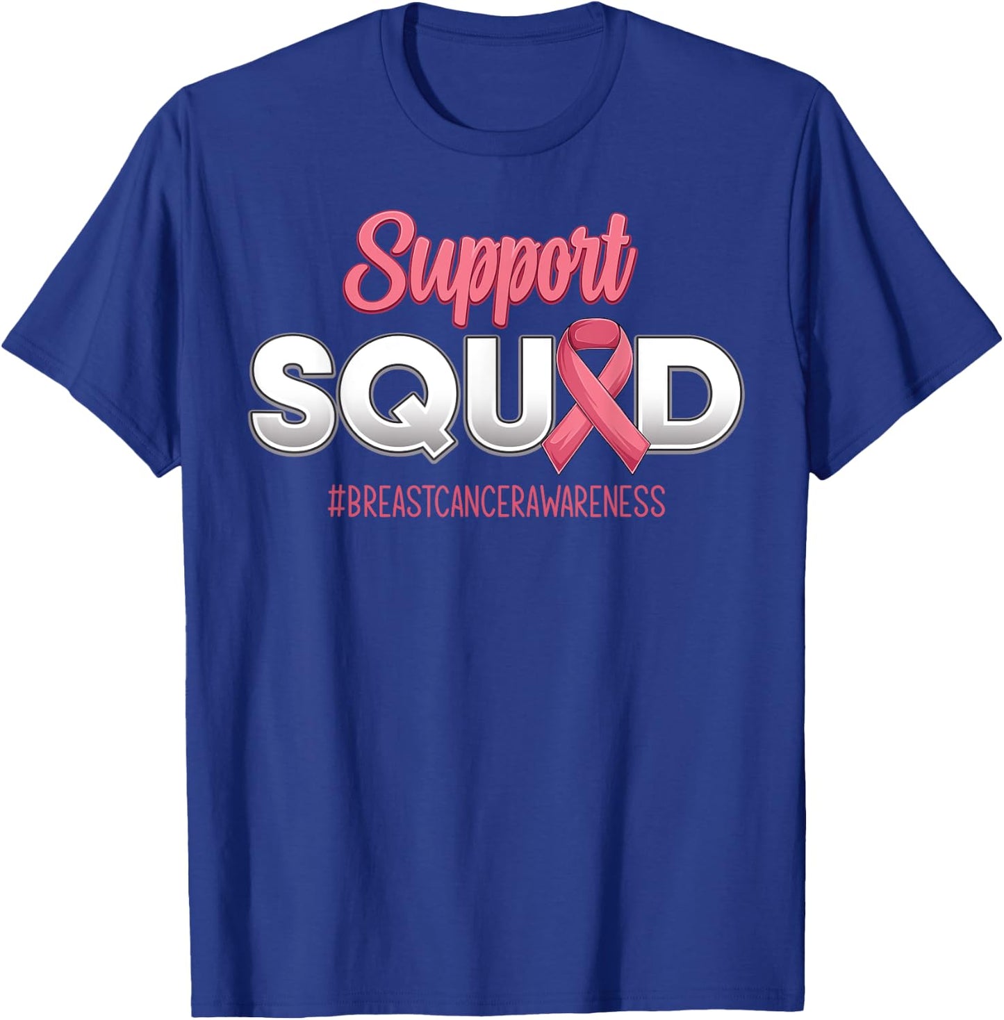 Support Squad Breast Cancer Awareness Fighting Women T-Shirt - T-Shirt | Royal