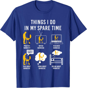 Barbecue Grilling Party Things I Do In My Spare Time BBQ T-Shirt - T-Shirt | Royal