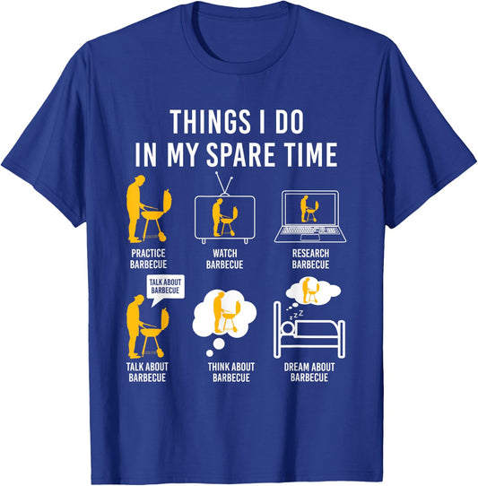 Barbecue Grilling Party Things I Do In My Spare Time BBQ T-Shirt - T-Shirt | Royal