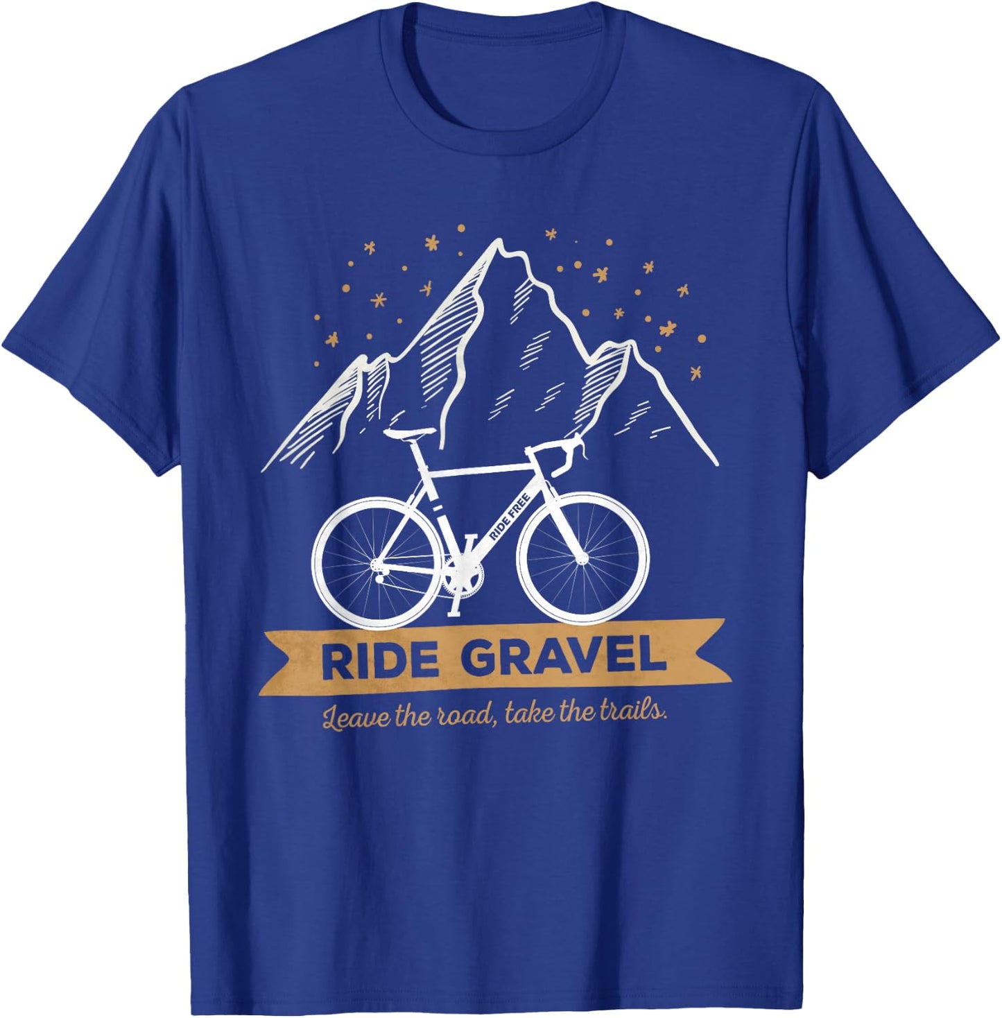 Gravel Bike Leave The Roads Take The Trail for Bikepacking T-Shirt - T-Shirt | Royal