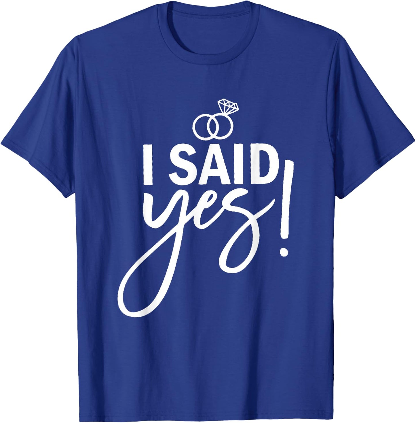 I Asked and I Said Yes Engagement Proposal T-Shirt - T-Shirt | Royal