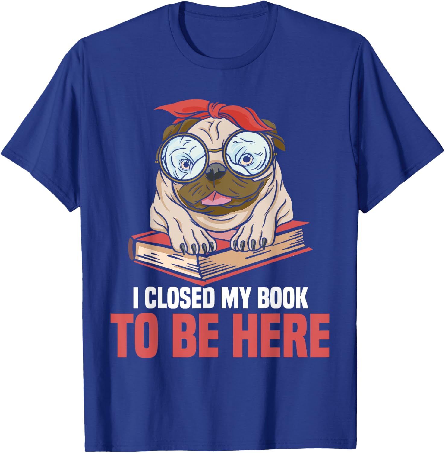 Bookworm Reading Reader I Closed My Book To Be Here Book Dog Women Kids T-Shirt - T-Shirt | Royal