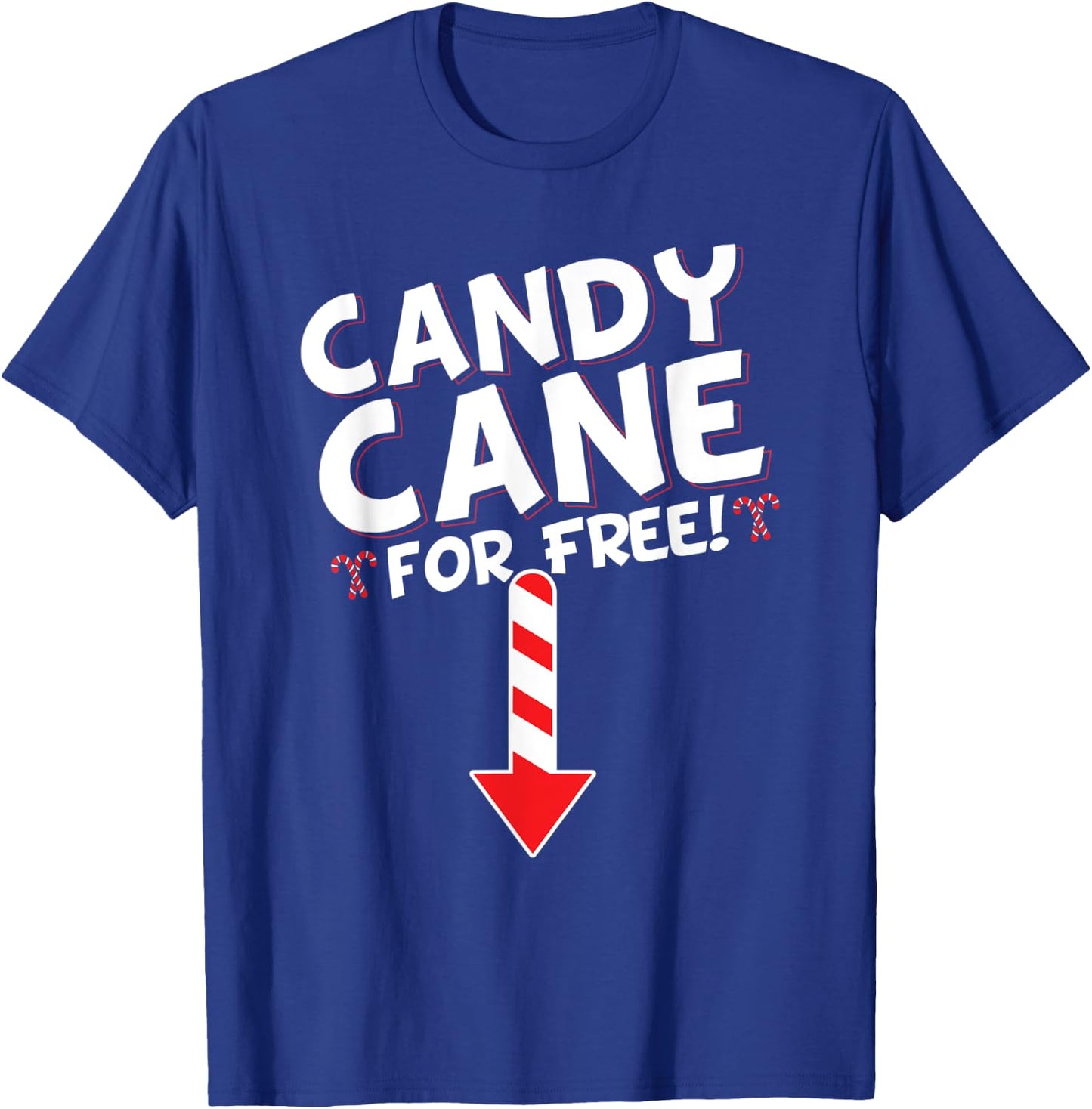 Inappropriate Candy Cane Adult Humor Christmas T-Shirt - T-Shirt | Royal