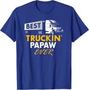 Best Truckin Papaw Ever Funny Quote trucker Gift Graphic T-Shirt - T-Shirt | Royal