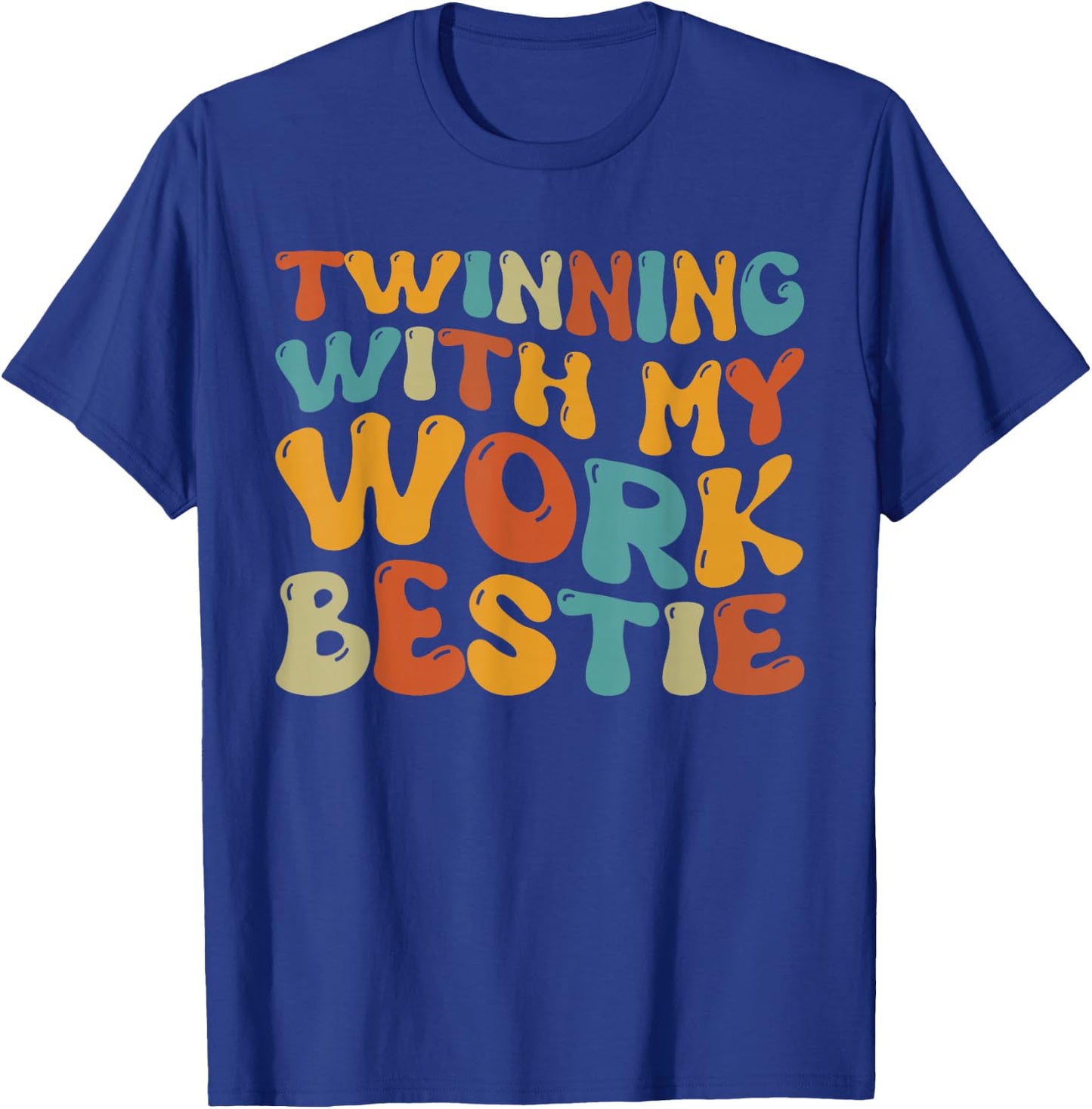 Twinning with My Work Bestie Spirit Week Best Friend Twin T-Shirt - T-Shirt | Royal