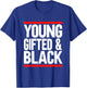 Young Gifted And Black T-Shirt - T-Shirt | Royal