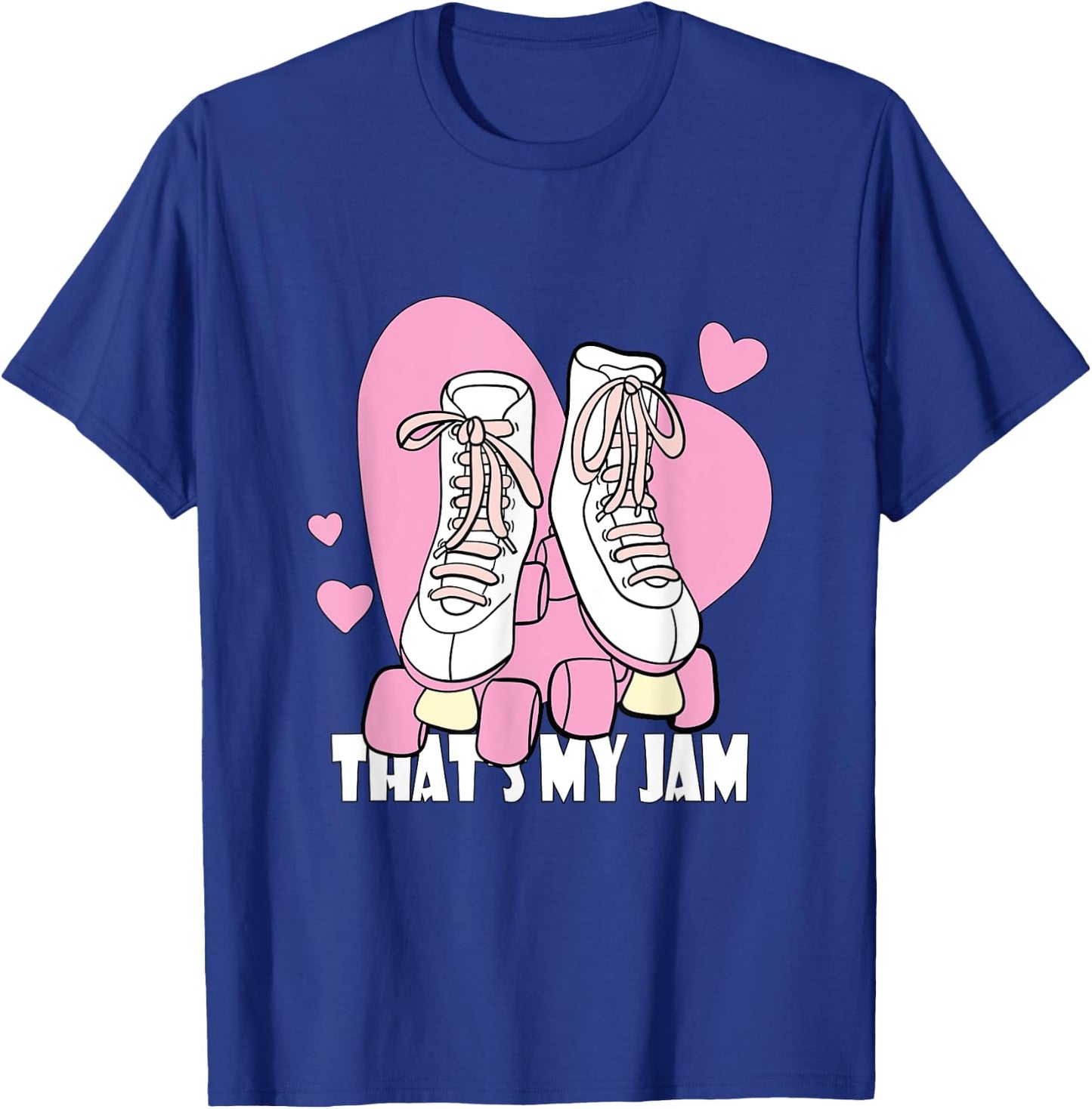 Roller Skating That's my Jam T-Shirt - T-Shirt | Royal