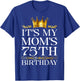 It's My Mom's 75th Birthday Happy Birthday 75 Years Old T-Shirt - T-Shirt | Royal
