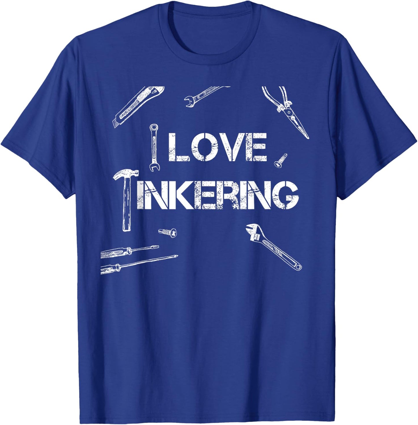 I Love Tinkering Funny Tool T-Shirt - T-Shirt | Royal