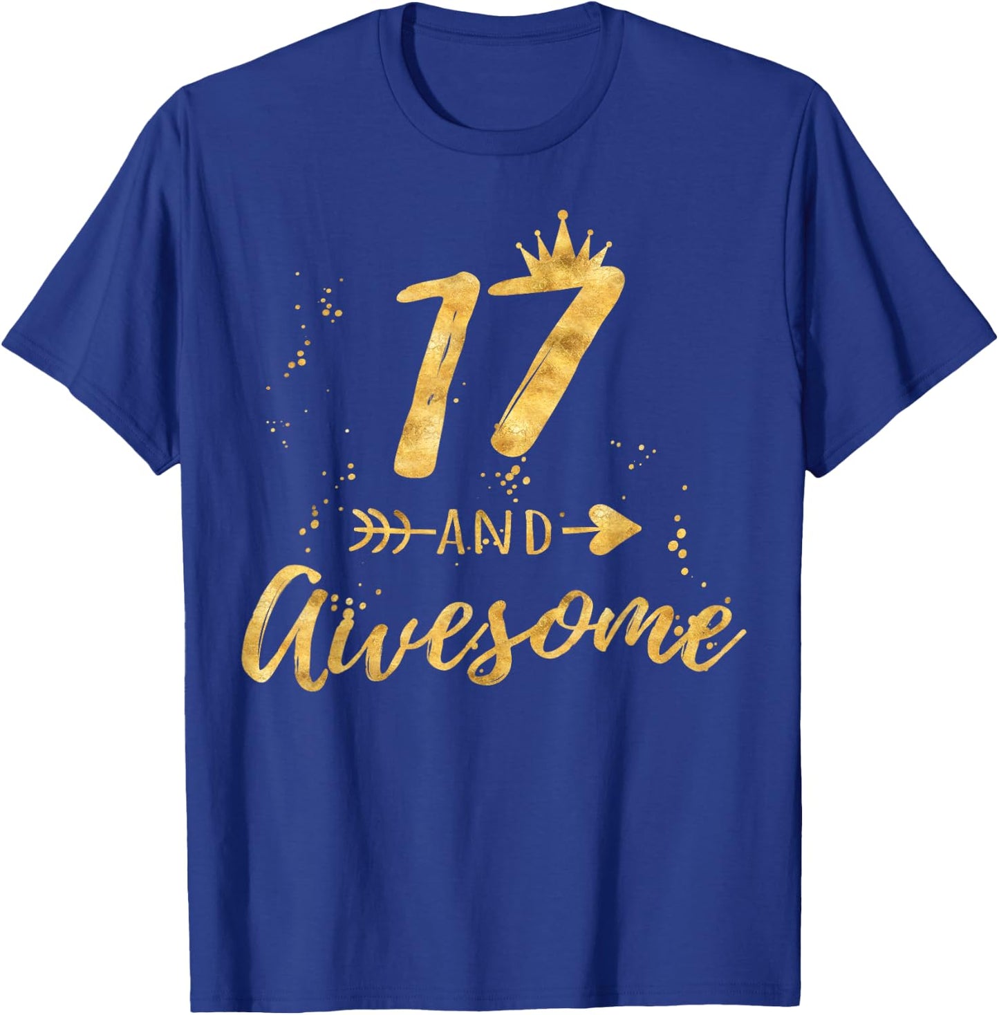 17th Birthday Shirt for Teen Girl, 17 and Awesome Gifts T-Shirt - T-Shirt | Royal