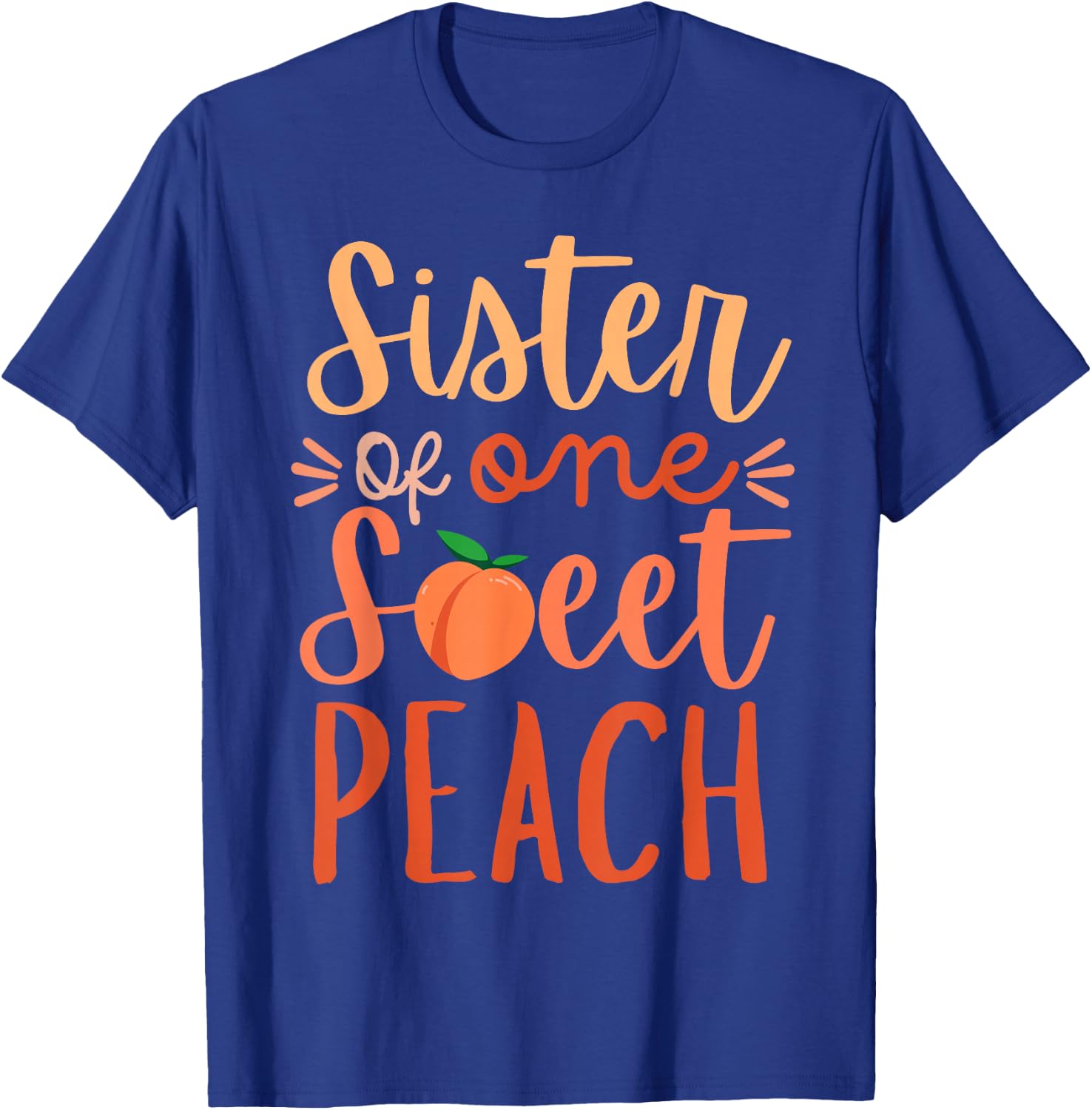 Sister of The Sweet One Peach 1st Birthday Family Matching T-Shirt - T-Shirt | Royal