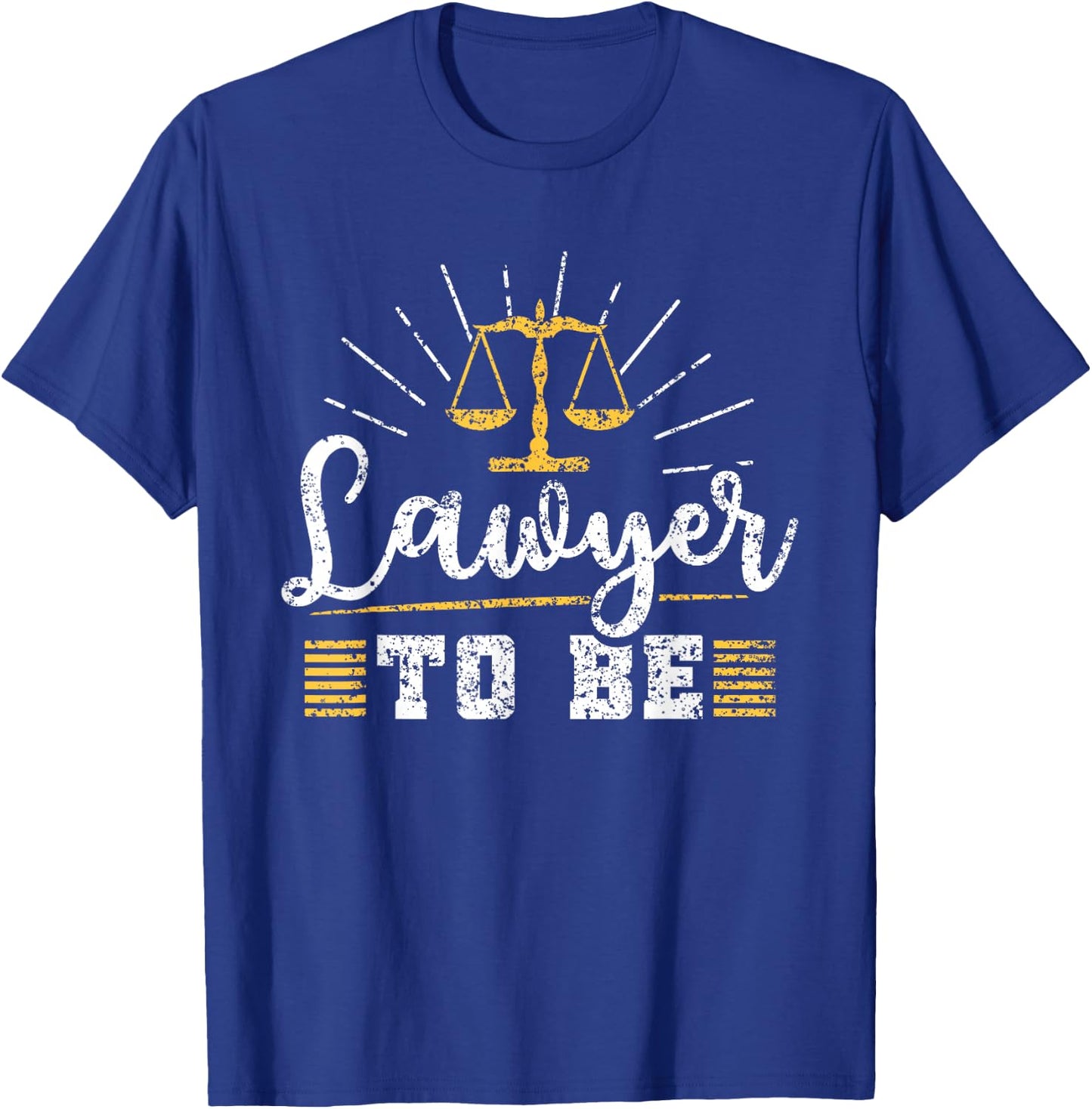 Lawyer To Be Graduate Student Study Law School T-Shirt - T-Shirt | Royal