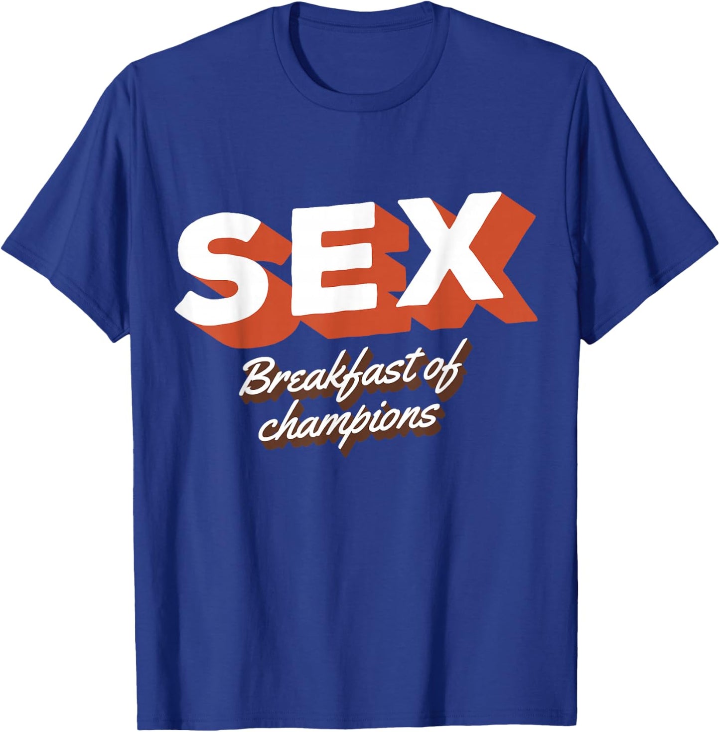 Sex Breakfast Of Champions Breakfast T-Shirt - T-Shirt | Royal