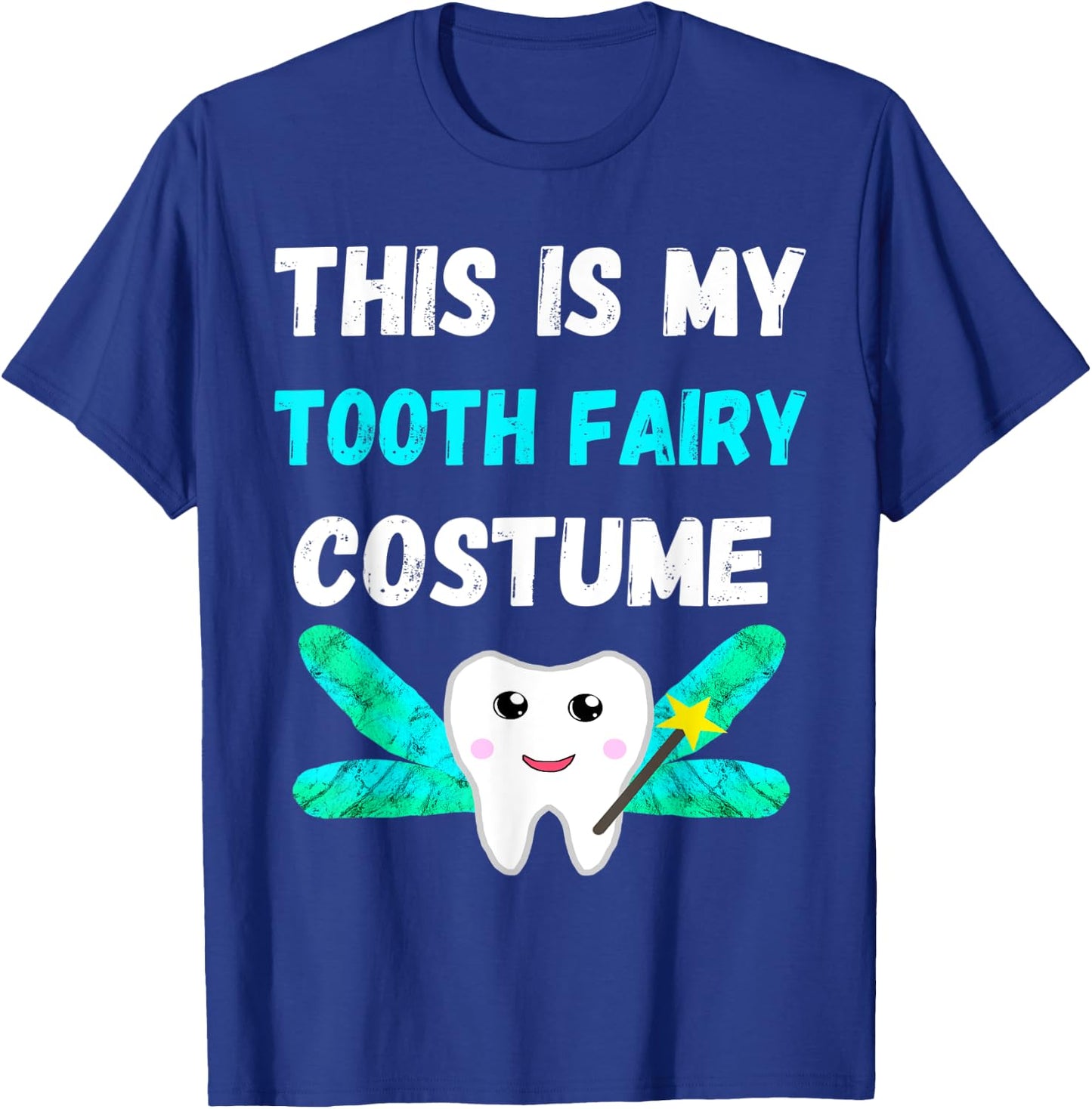 This Is My Tooth Fairy Costume Dental Hygienist Oral Hygiene T-Shirt - T-Shirt | Royal