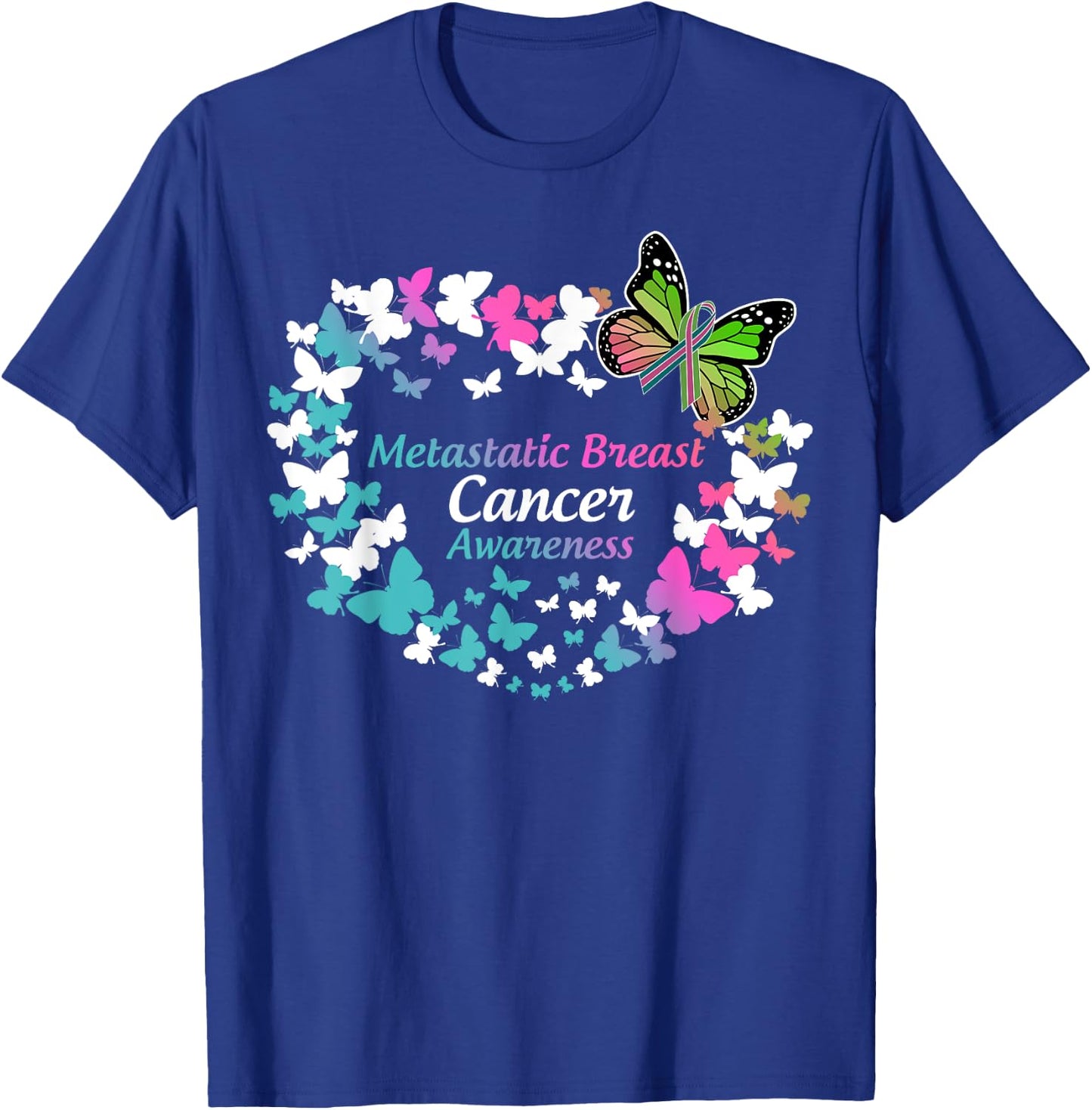 Butterfly Metastatic Breast Cancer Green Teal Pink Ribbon T-Shirt - T-Shirt | Royal