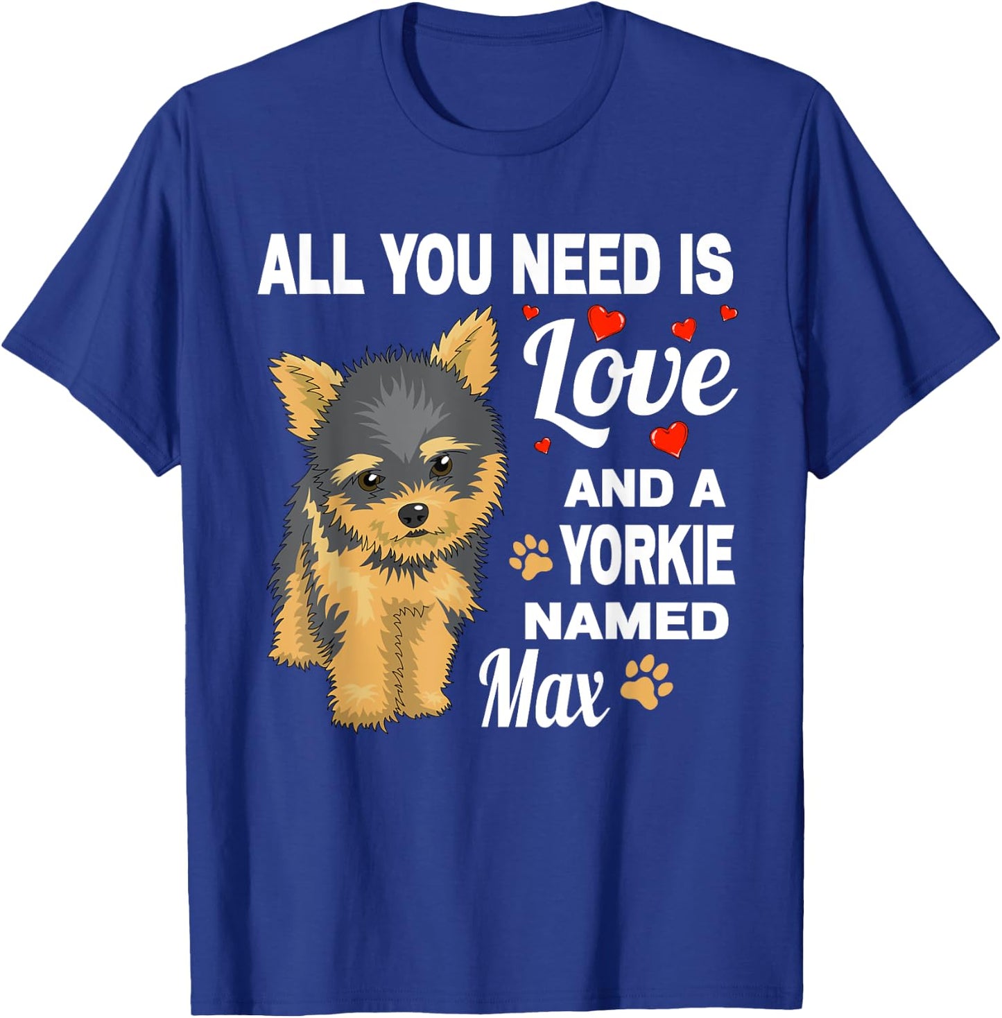Cute Yorkie Named Max For Yorkshire Terrier Dog Name T-Shirt - T-Shirt | Royal