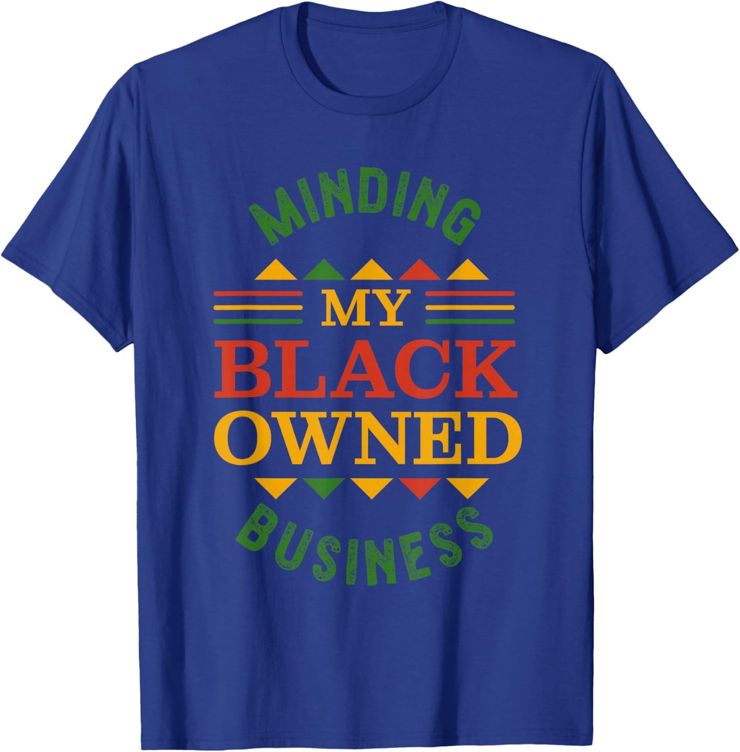 Small Black Business or Minding my Black owned Business T-Shirt - T-Shirt | Royal