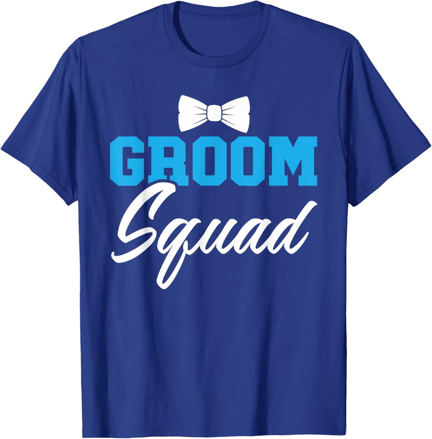 Groom Squad Party Marry Bride Groomsquad Bachelor T-Shirt - T-Shirt | Royal