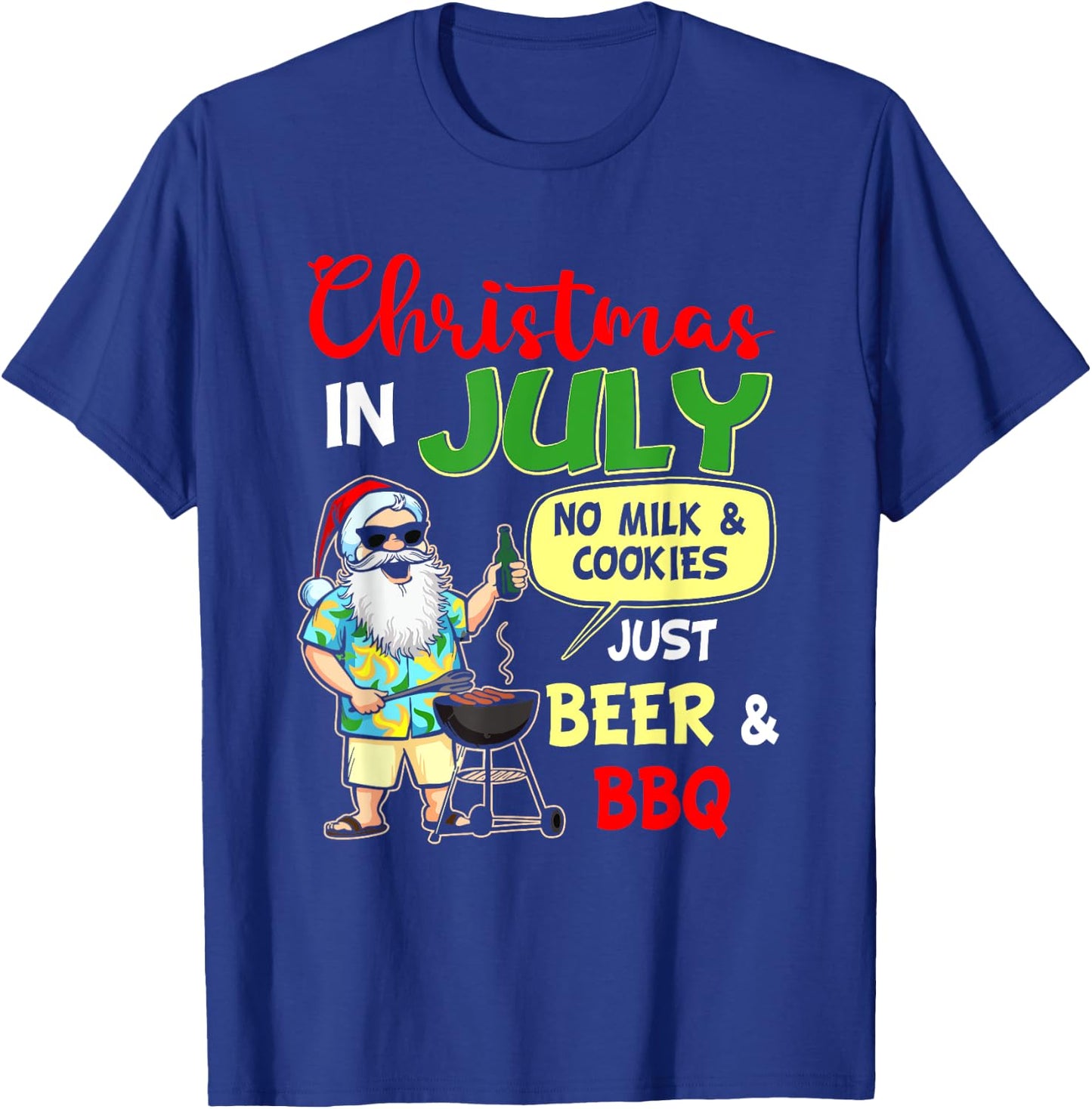 Christmas In July No Milk And Cookies Just Beer And BBQ T-Shirt - T-Shirt | Royal