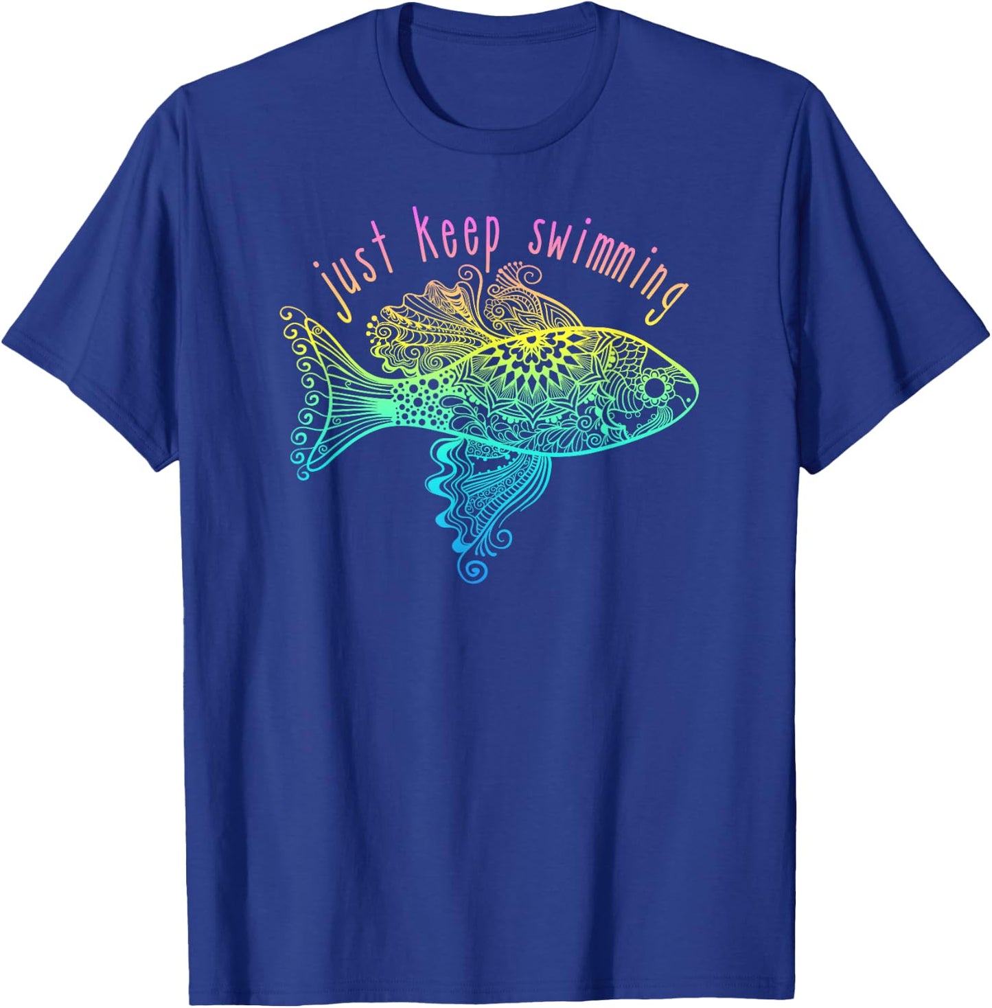 Pretty Fish Just Keep Swimming T-Shirt - T-Shirt | Royal