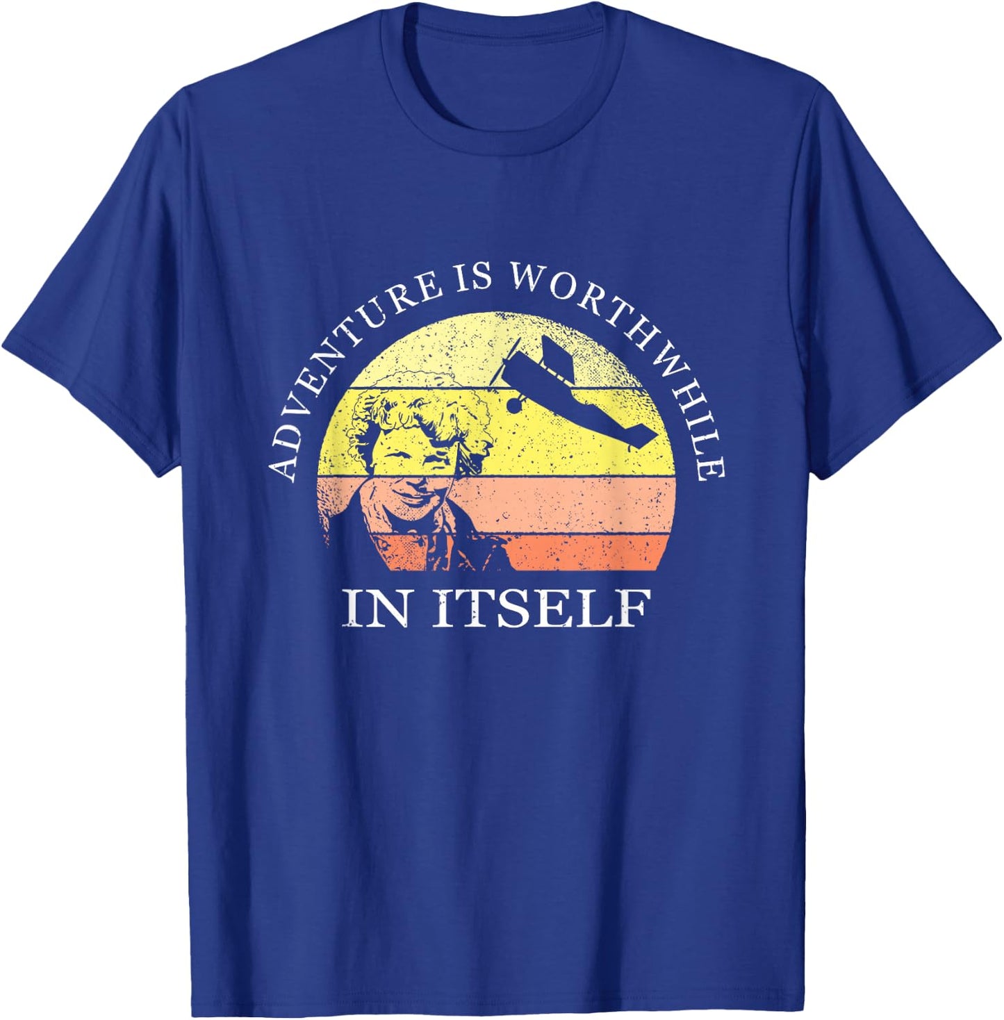 Adventure is Worthwhile in Itself Earhart Day T-Shirt - T-Shirt | Royal