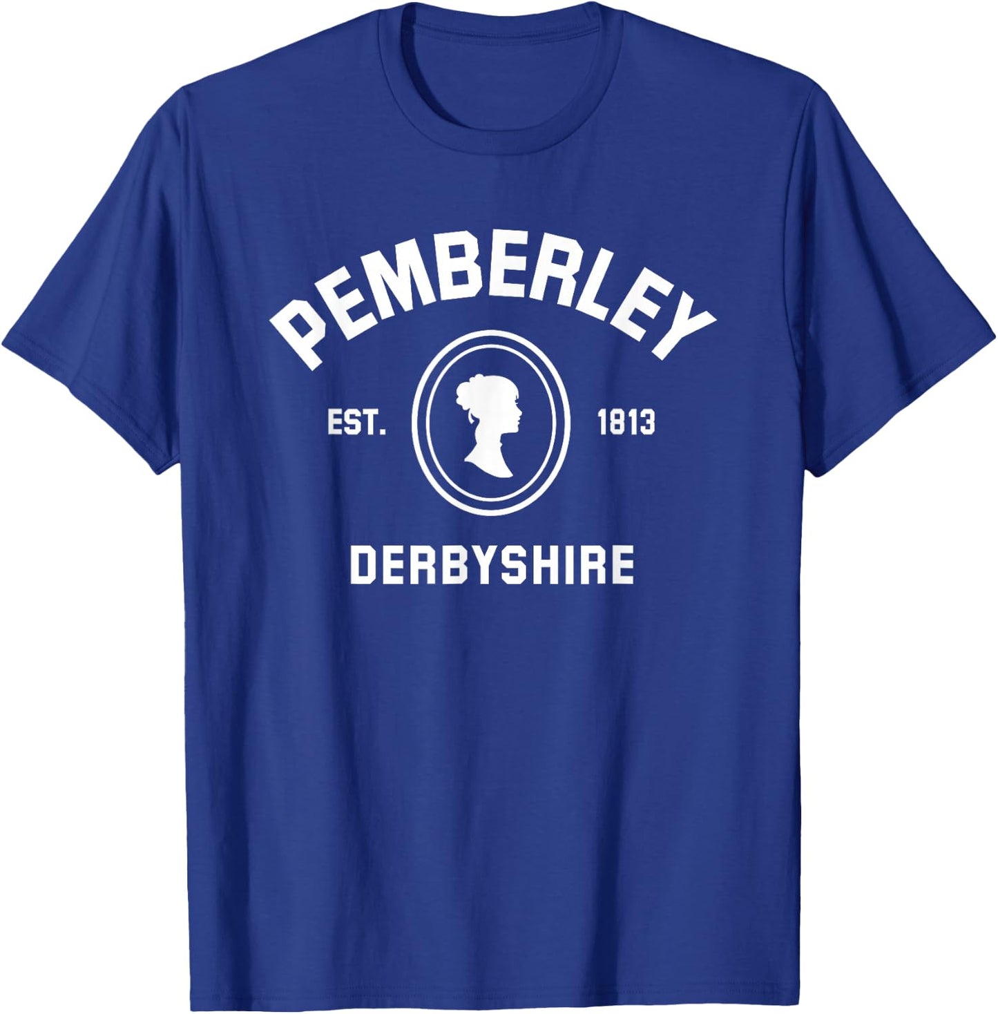 Pemberley Derbyshire 1813 Pride and Prejudice Jane Austen T-Shirt - T-Shirt | Royal