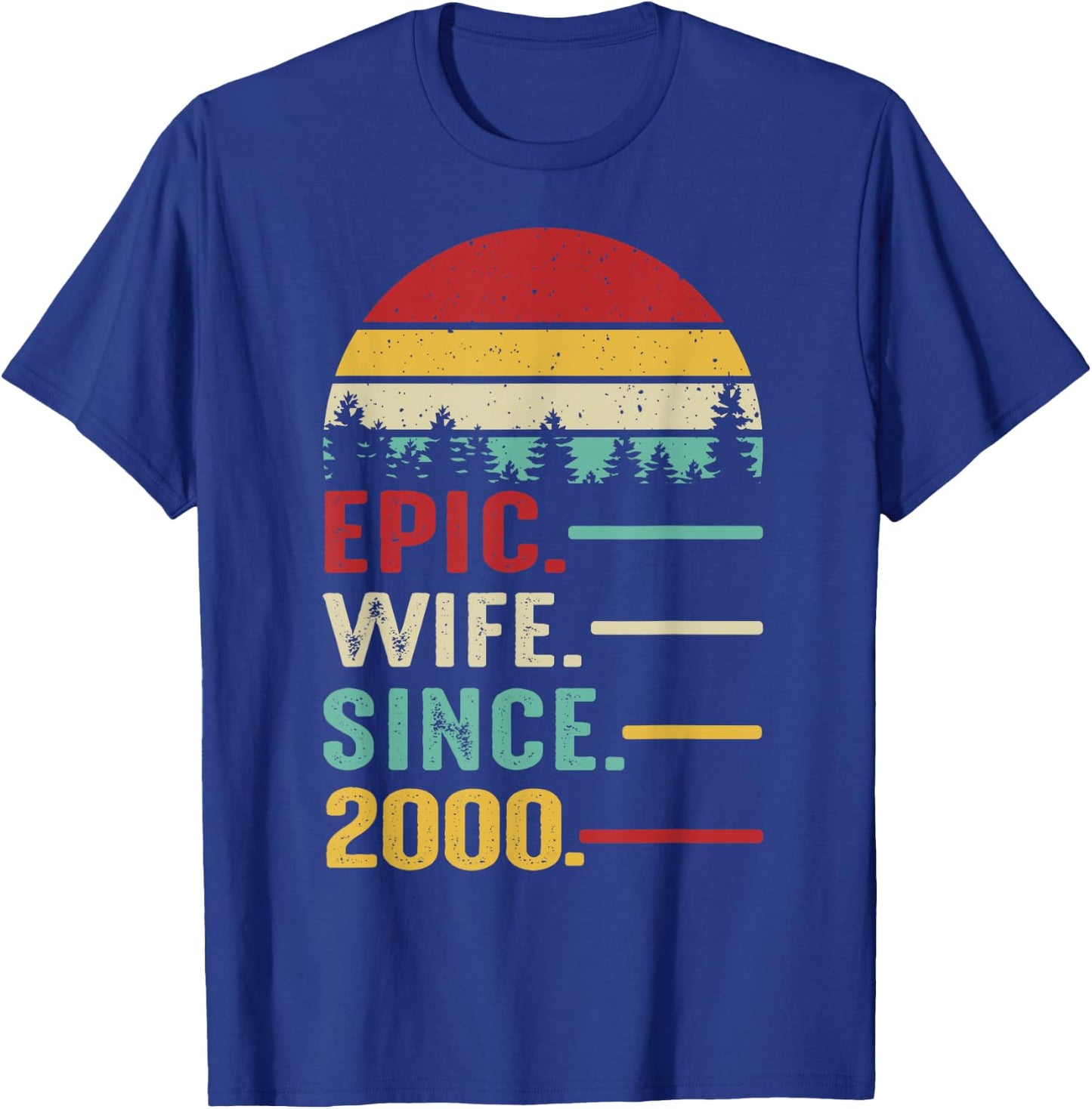 25th Wedding Anniversary Epic Wife Since 2000 T-Shirt - T-Shirt | Royal