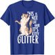 This Is Not Cat Hair It's Kitty Glitter Men Women Girls Kids T-Shirt - T-Shirt | Royal
