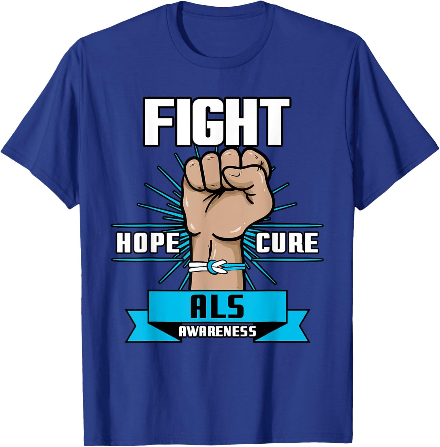Fight Hope Cure ALS Awereness Motor Neurone Disease Blue T-Shirt - T-Shirt | Royal
