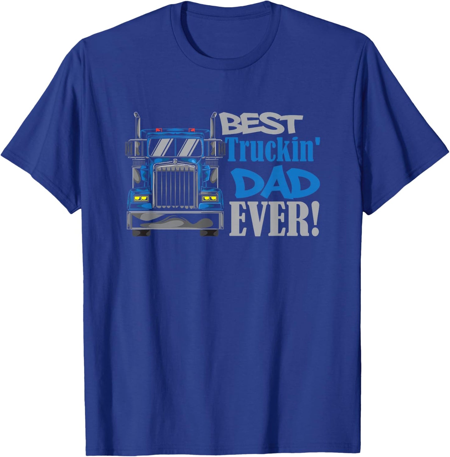 Best Trucking Dad Ever Truck Driver Dad T-Shirt - T-Shirt | Royal