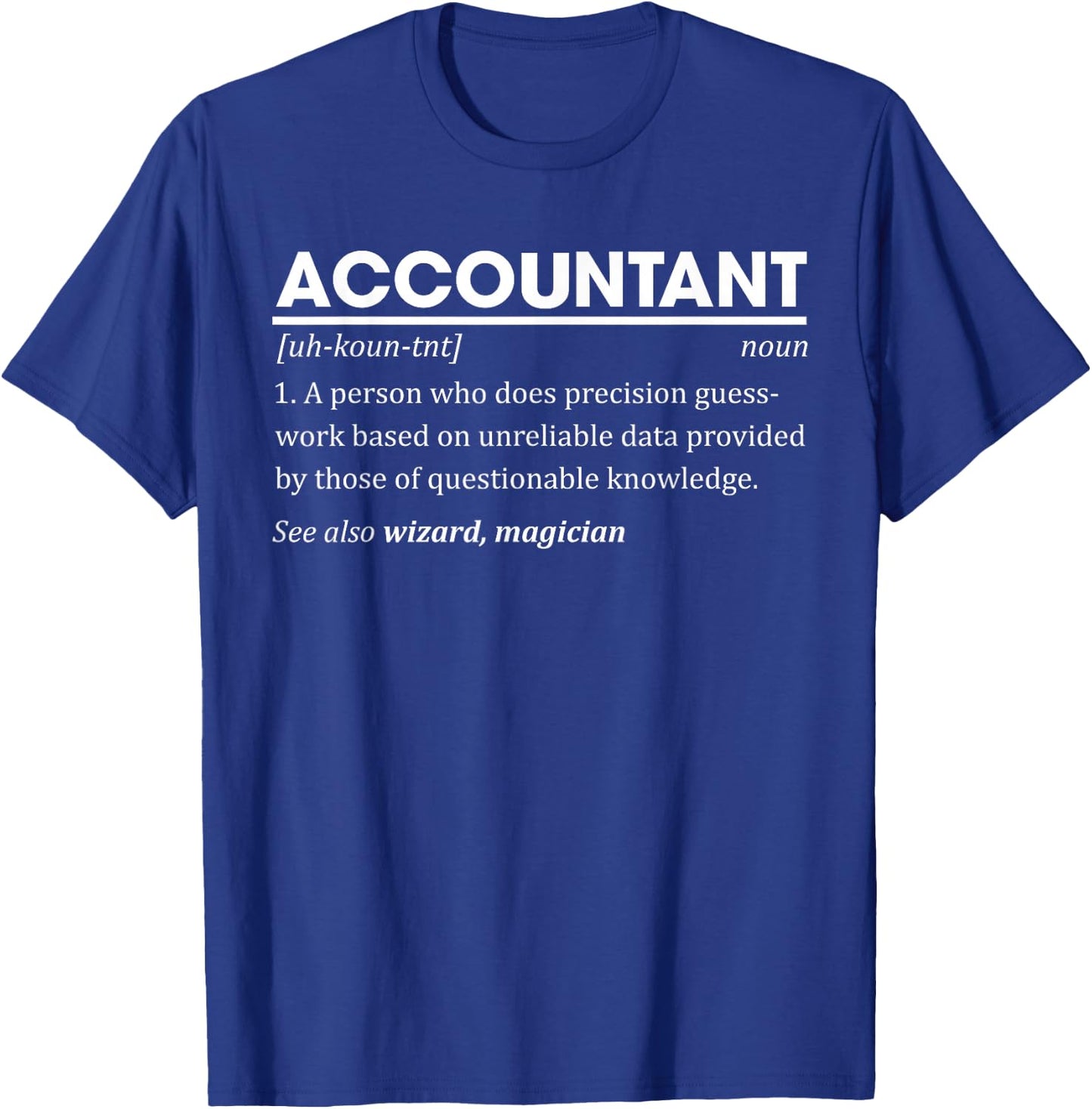 Accountant Definition Funny Accounting T-Shirt - T-Shirt | Royal