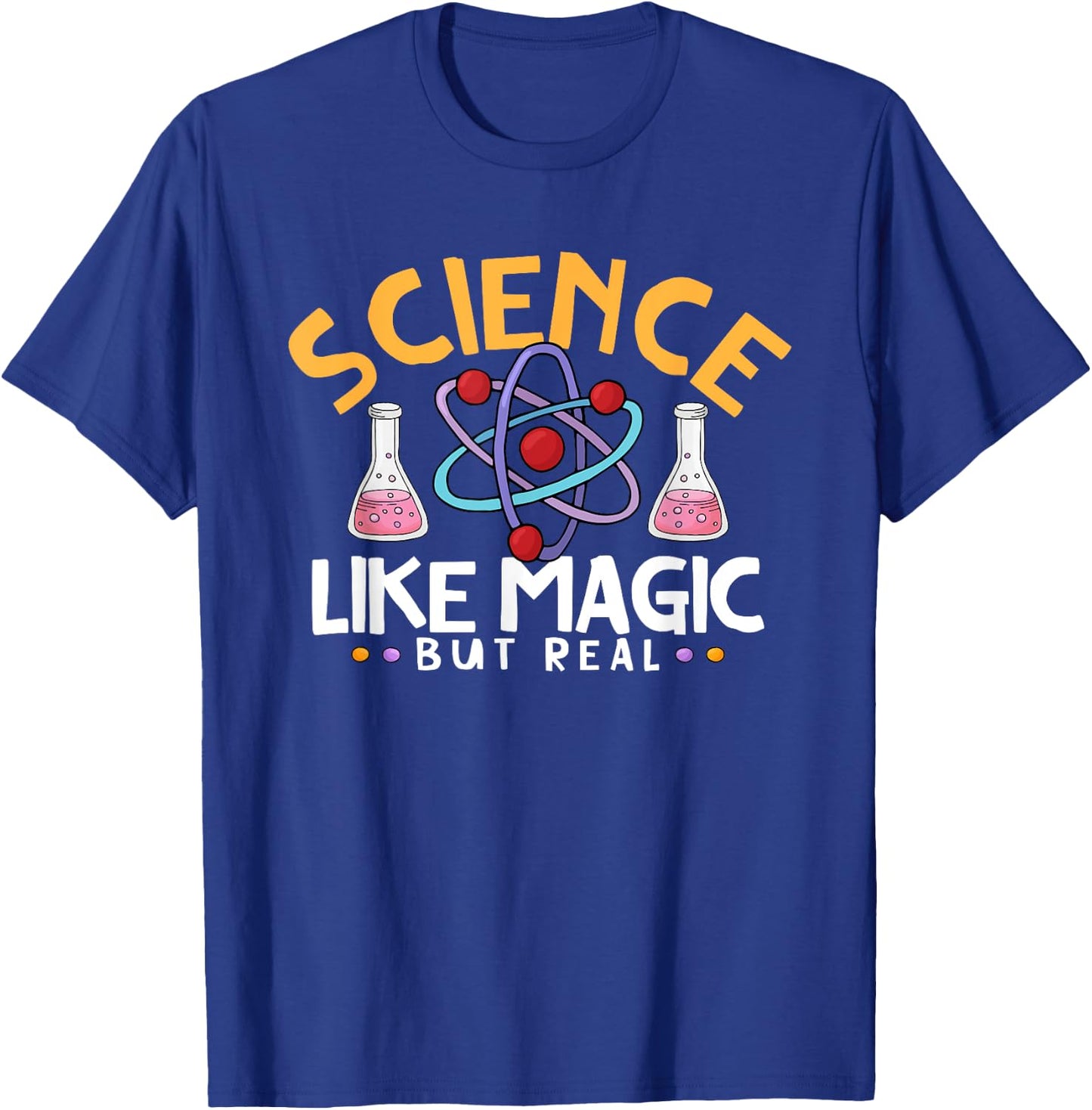 Science like magic but real T-Shirt - T-Shirt | Royal