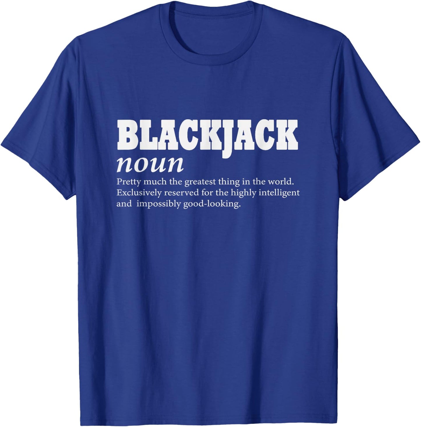 Blackjack Defintion, 21, Funny Blackjack T-Shirt - T-Shirt | Royal