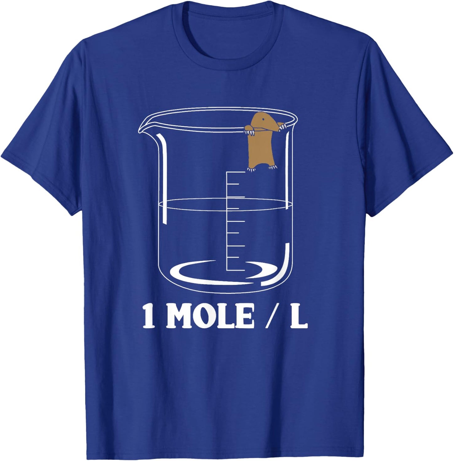 One Mole Per Liter Chemistry Biochemist T-Shirt - T-Shirt | Royal