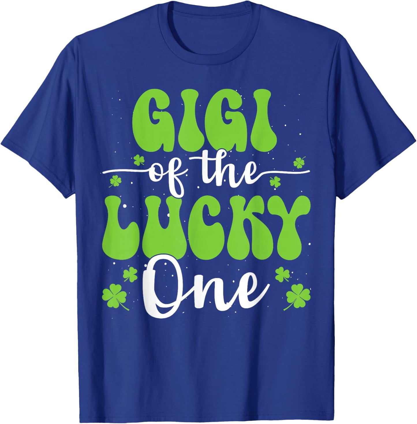 Gigi Of The Lucky One First Birthday St Patrick's Day T-Shirt - T-Shirt | Royal