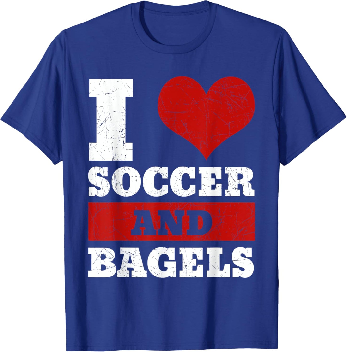 I Love Soccer And Bagels Team Sport Goal Jewish Bread Roll T-Shirt - T-Shirt | Royal