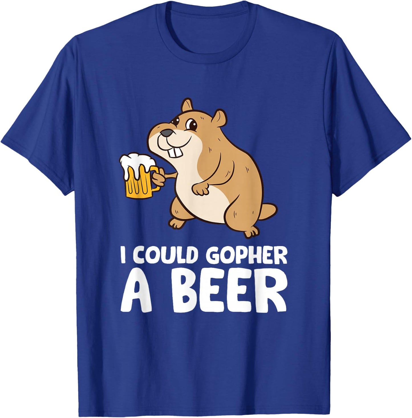 I Could Gopher A Beer Funny Gopher T-Shirt - T-Shirt | Royal
