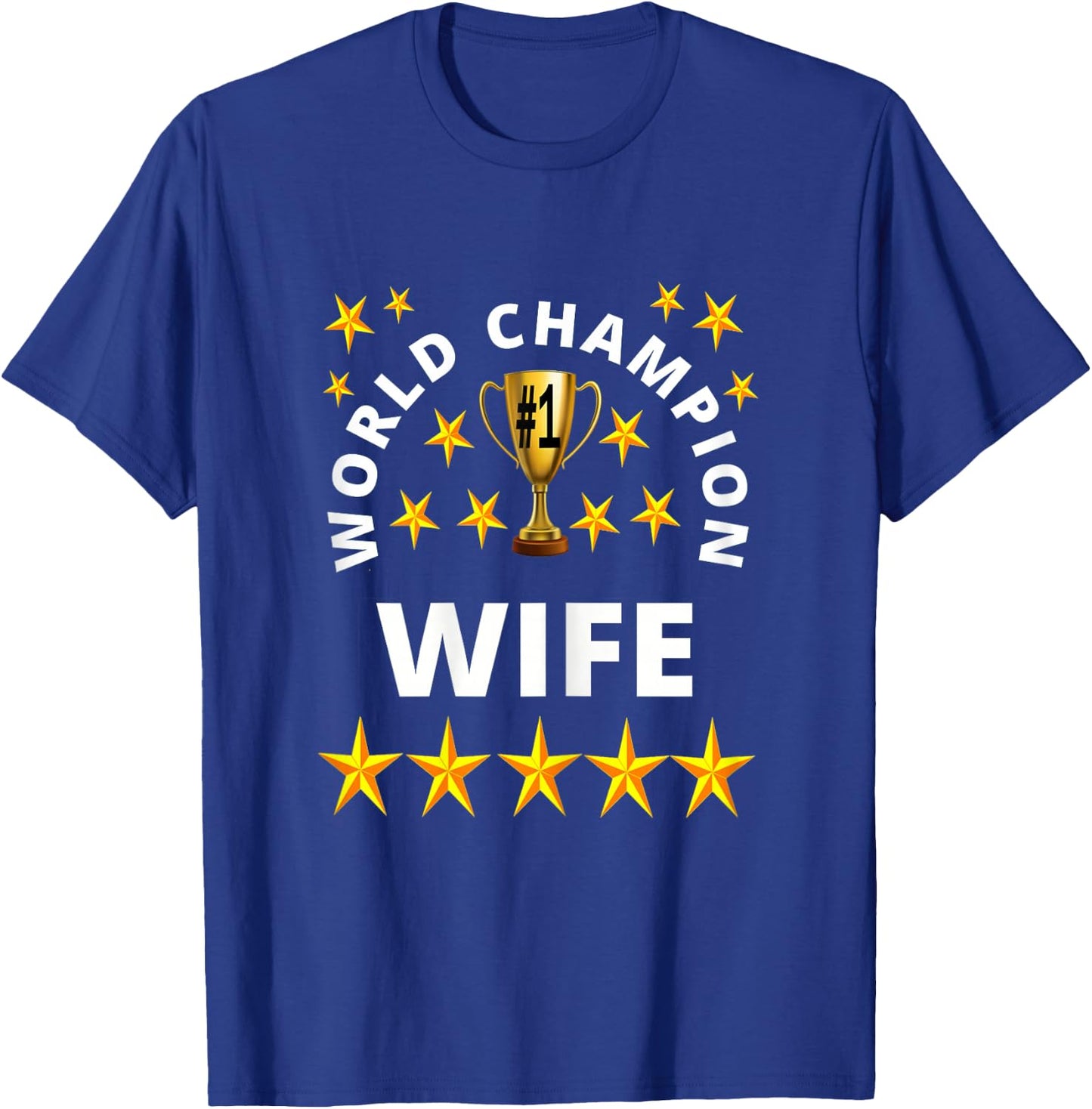 World Champion Wife Trophy T-Shirt - T-Shirt | Royal