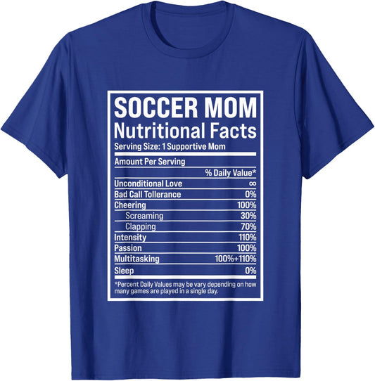 Soccer Mom Ball Mom Nutritional Facts Funny Mothers Day 2021 T-Shirt - T-Shirt | Royal