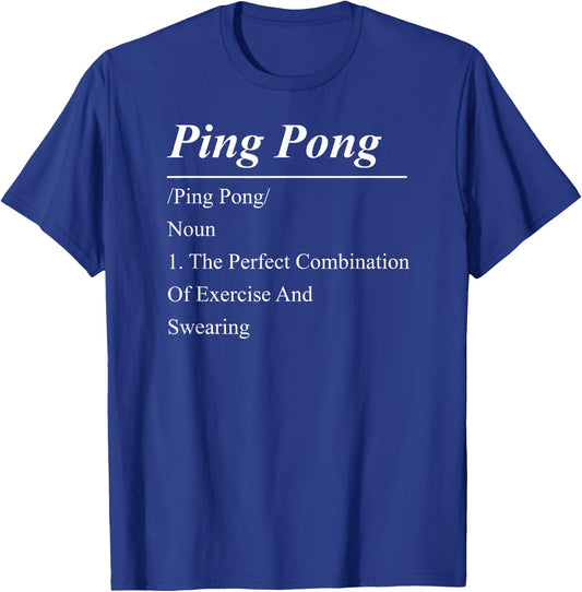 Ping Pong Table Tennis Definition Ping Pong /Ping Pong/ Noun T-Shirt - T-Shirt | Royal