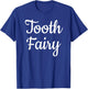 Tooth Fairy Costume Halloween Tooth Party T-Shirt - T-Shirt | Royal