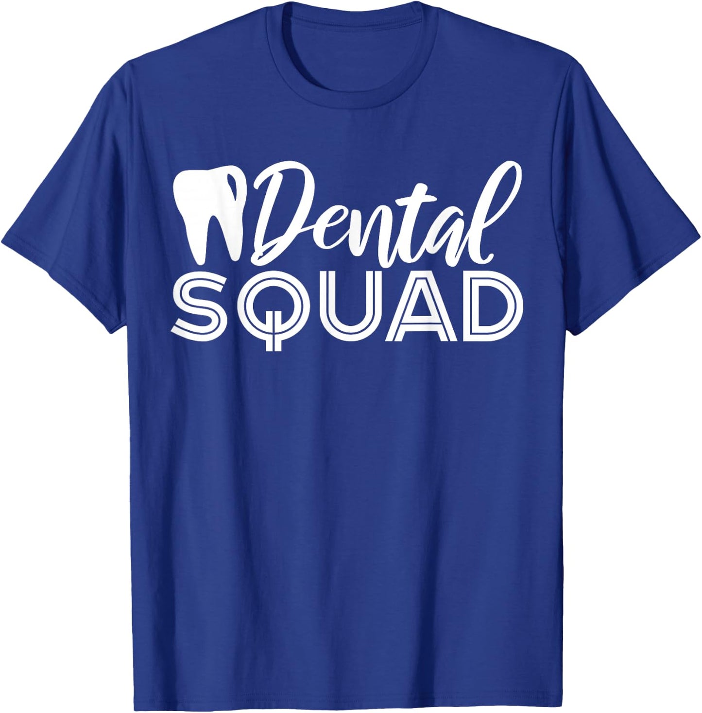 Dental Squad Dentist Office Dental Assistant T-Shirt - T-Shirt | Royal