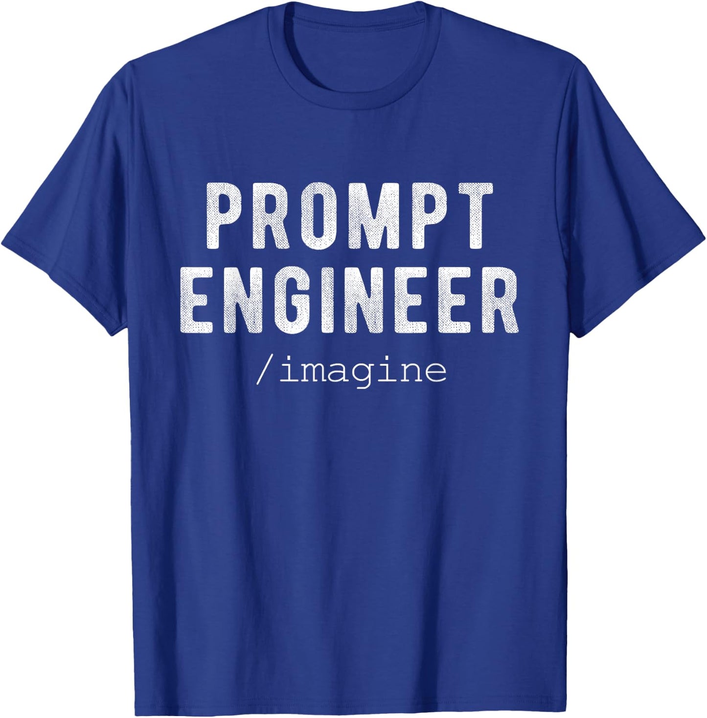 Generative artificial intelligence Prompt Engineer T-Shirt - T-Shirt | Royal