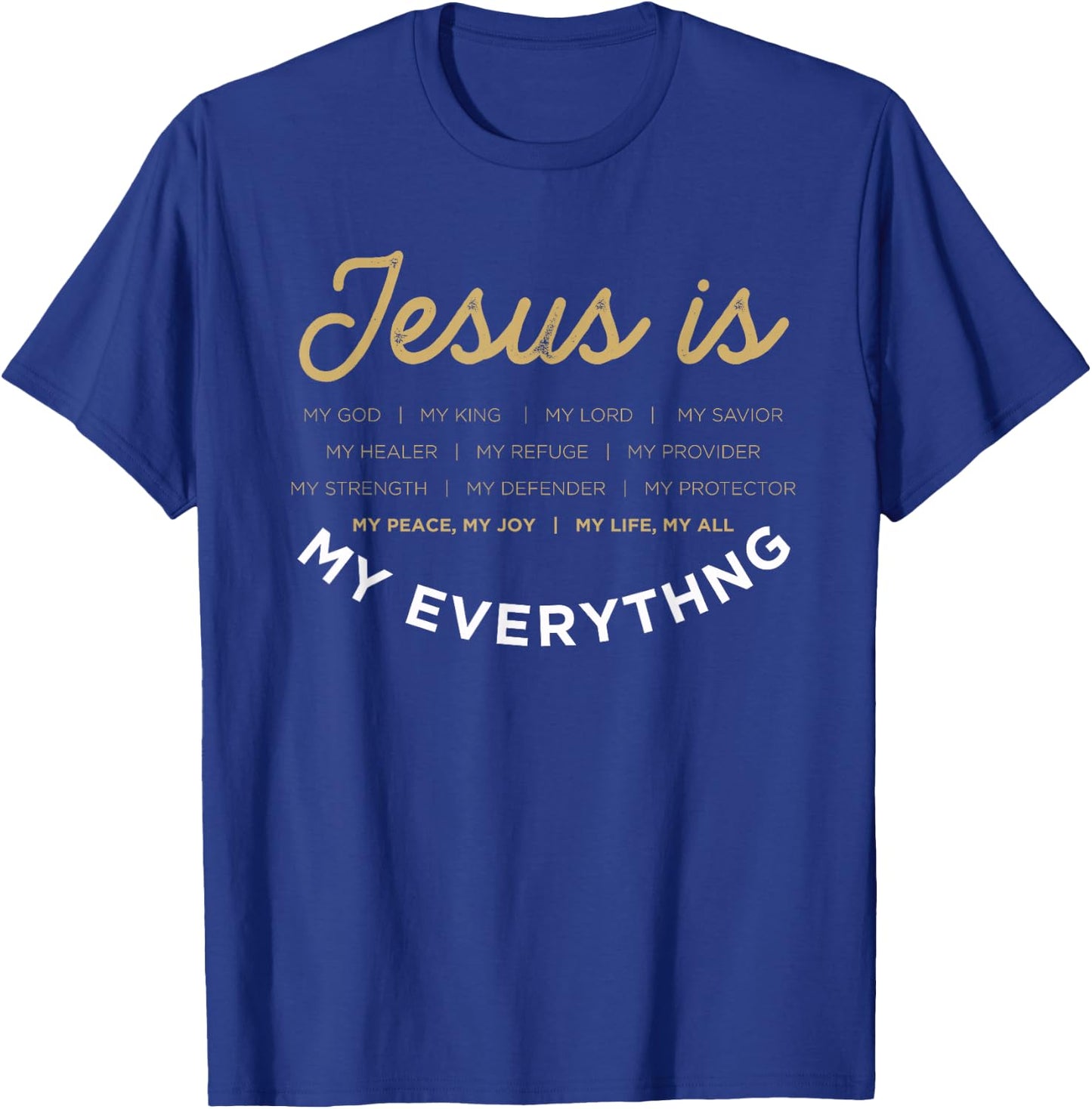 Jesus Is My God Jesus Devotee Christian Bible Prayer Jesus T-Shirt - T-Shirt | Royal
