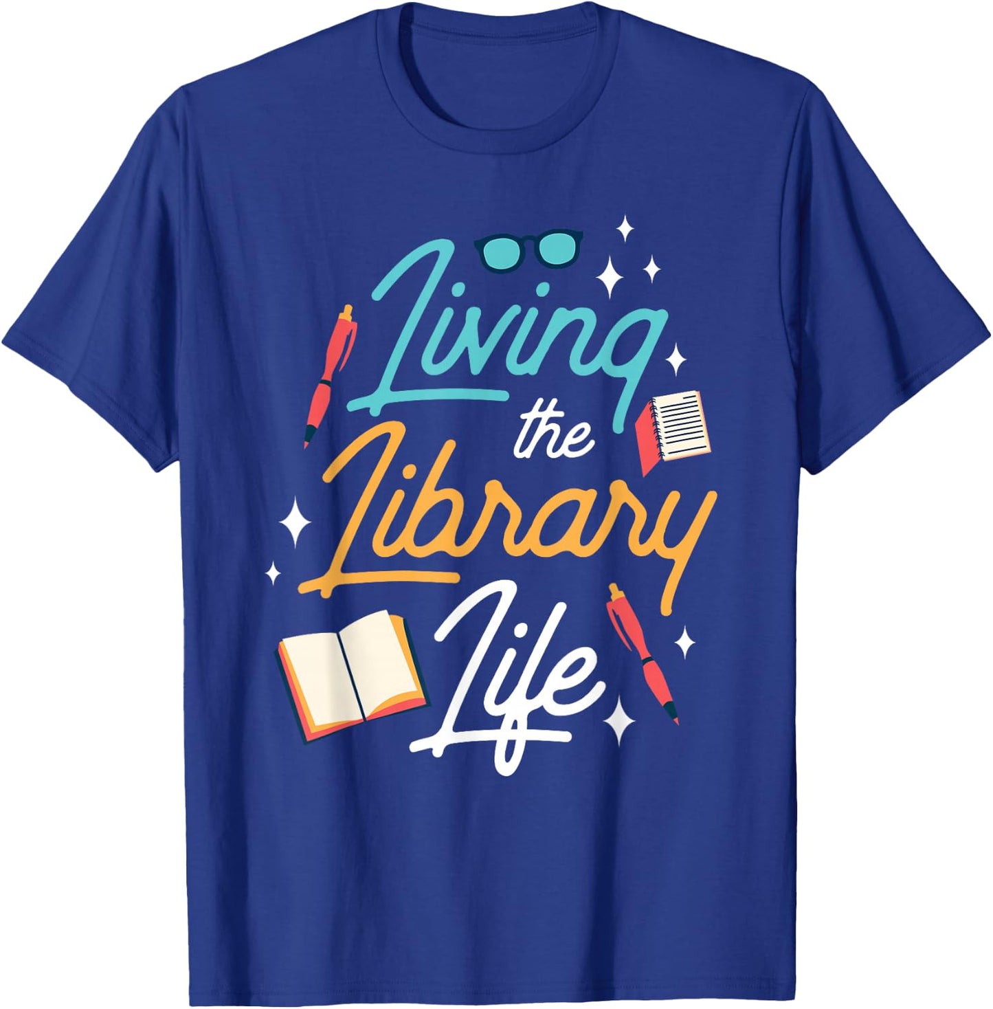 Living The Library Life Lover Sayings Books Librarian T-Shirt - T-Shirt | Royal
