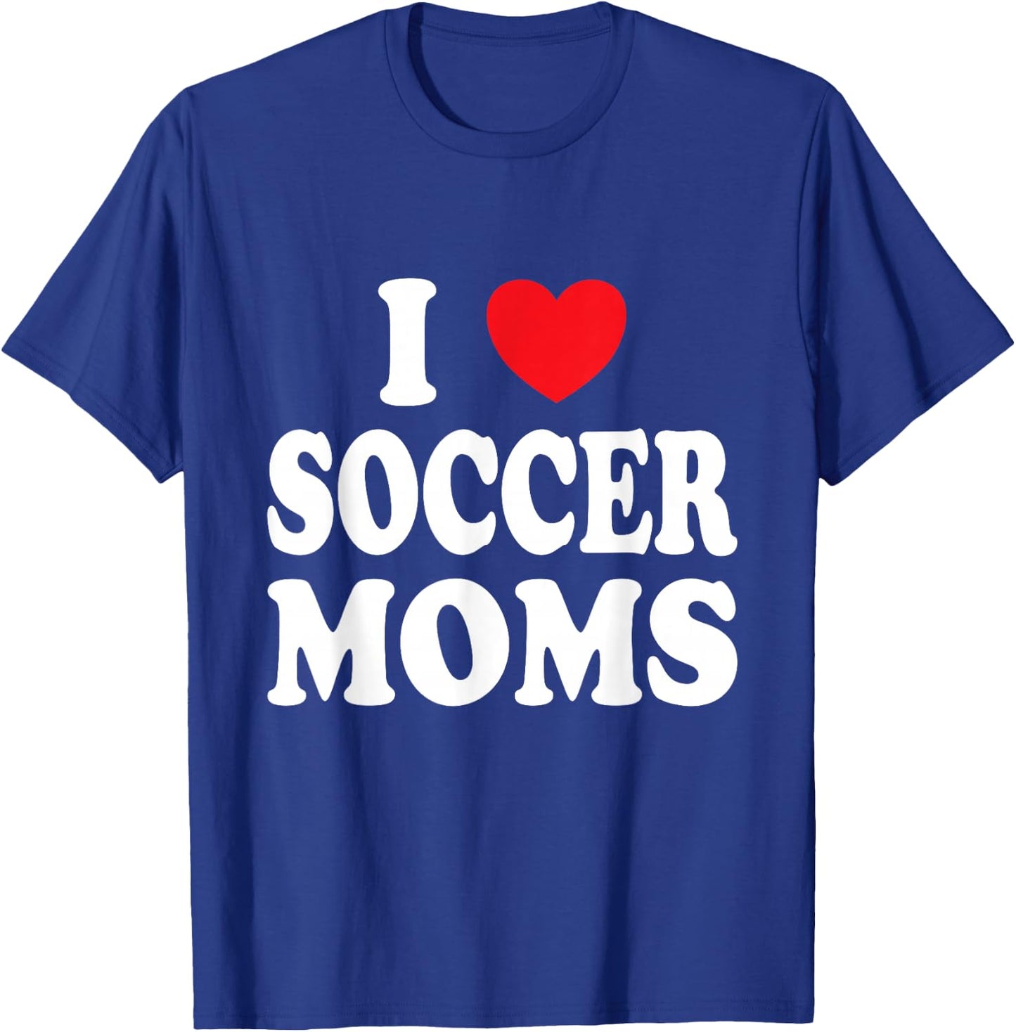 I Heart Soccer Moms T-Shirt - T-Shirt | Royal
